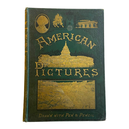 American Pictures Drawn with Pen & Pencil Illustrated Book (c 1876) - Any Old Vintage